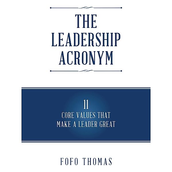 The Leadership Acronym, Fofo Thomas