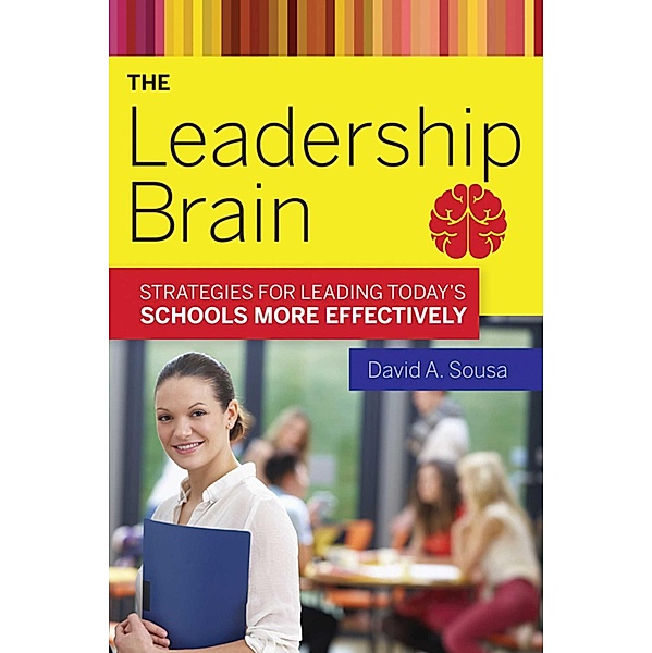 The Leadership Brain, David A. Sousa