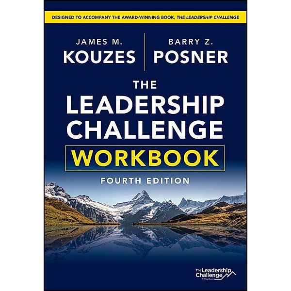 The Leadership Challenge Workbook, James M. Kouzes, Barry Z. Posner