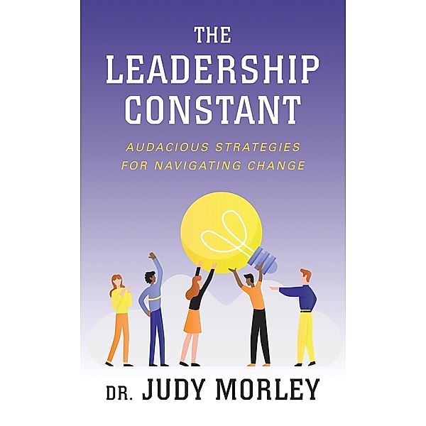 The Leadership Constant, Judy Morley