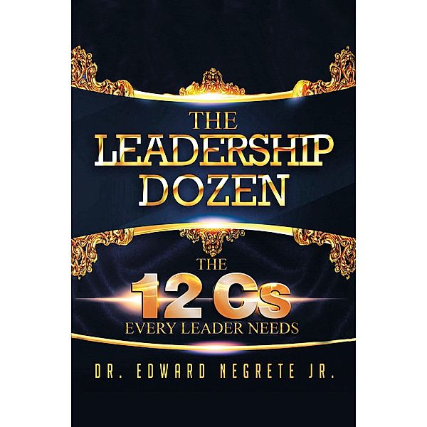 The Leadership Dozen, Edward Negrete Jr.