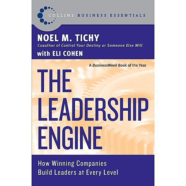 The Leadership Engine, Noel M. Tichy