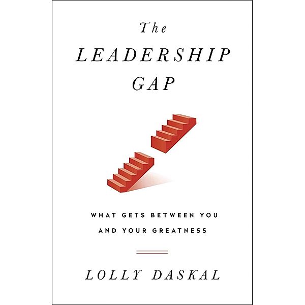 The Leadership Gap, Lolly Daskal