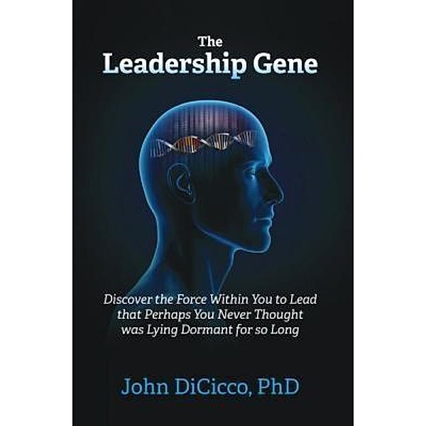 The Leadership Gene, John Dicicco