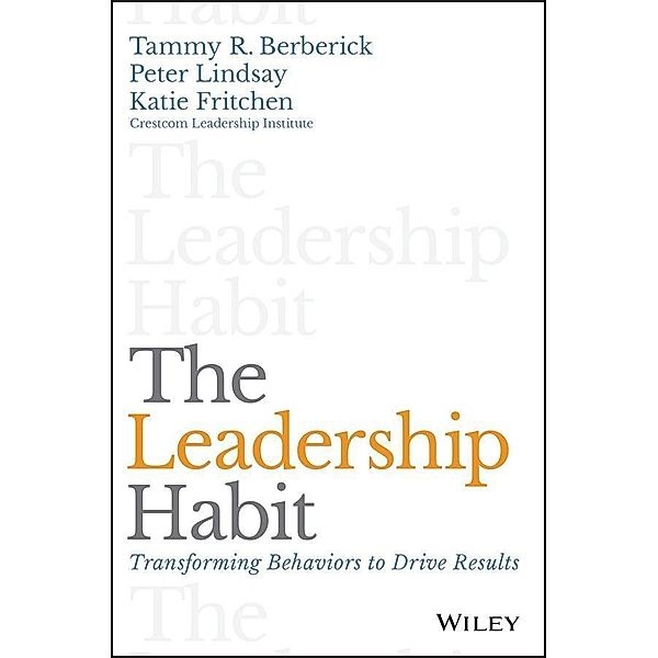 The Leadership Habit, Tammy R. Berberick, Peter Lindsay, Katie Fritchen