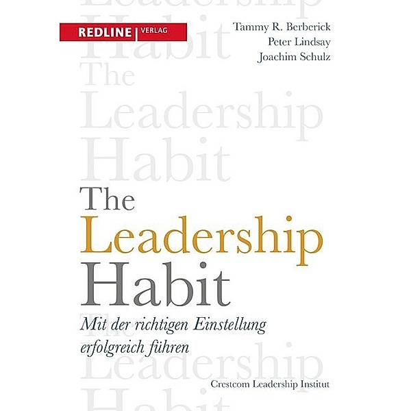 The Leadership Habit, Tammy R. Berberick, Peter Lindsay, Joachim Schulz