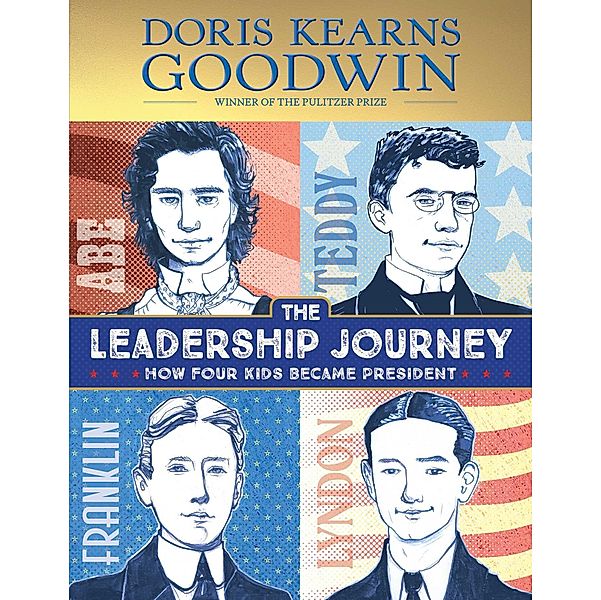 The Leadership Journey, Doris Kearns Goodwin