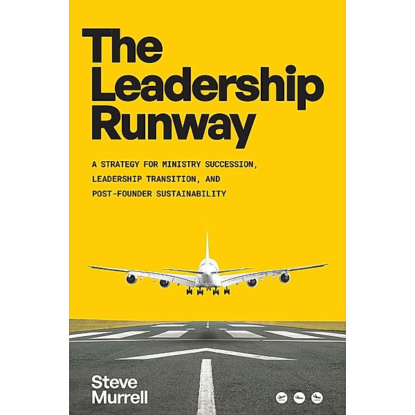 The Leadership Runway, Steve Murrell