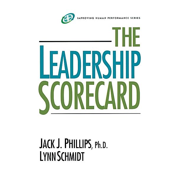 The Leadership Scorecard, Jack J. Phillips, Lynn Schmidt