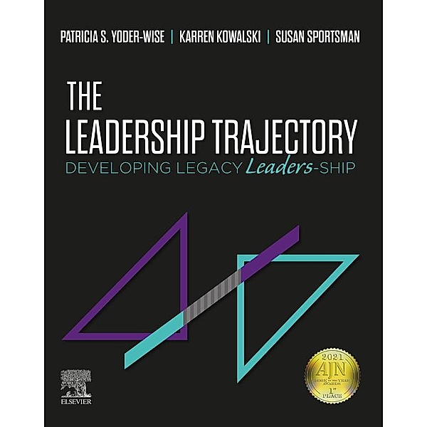 The Leadership Trajectory, Patricia S. Yoder-Wise, Karren Kowalski, Susan Sportsman