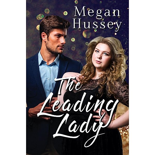 The Leading Lady, Megan Hussey