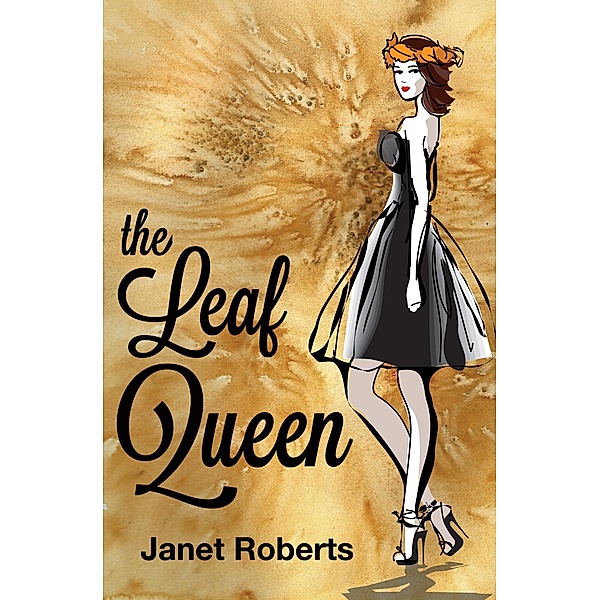 The Leaf Queen, Janet Roberts