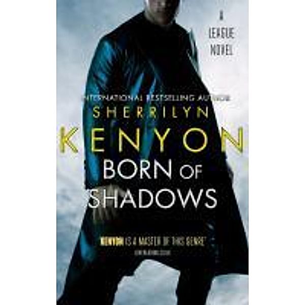 The League 04. Born of Shadows, Sherrilyn Kenyon