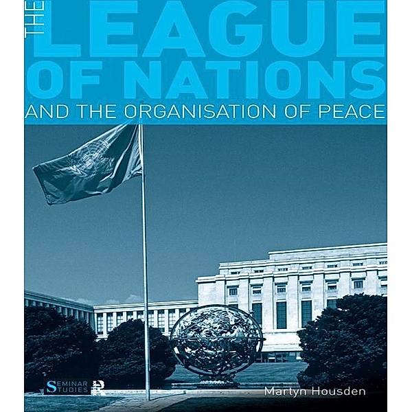 The League of Nations and the Organization of Peace, Martyn Housden