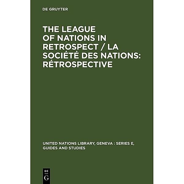 The League of Nations in retrospect / La Société des Nations: rétrospective