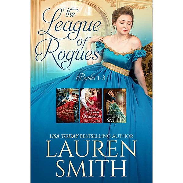 The League of Rogues Box Set (Books 1-3) / The League of Rogues Collection, Lauren Smith