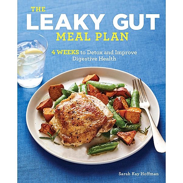 The Leaky Gut Meal Plan, Sarah Kay Hoffman