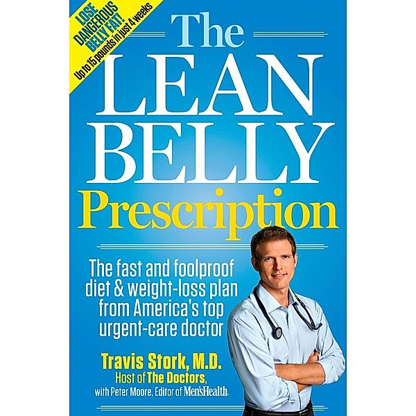 The Lean Belly Prescription, Travis Stork, Peter Moore, Editors of Men's Health Magazi