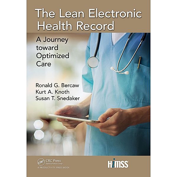 The Lean Electronic Health Record, Ronald G. Bercaw, Kurt A. Knoth, Mba Snedaker