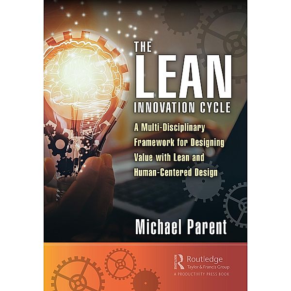 The Lean Innovation Cycle, Michael Parent
