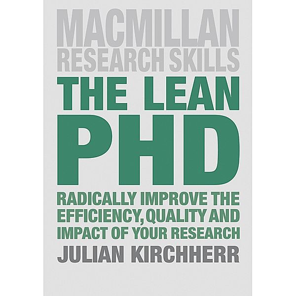 The Lean PhD / Palgrave Research Skills, Julian Kirchherr