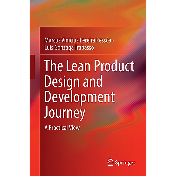 The Lean Product Design and Development Journey, Marcus Pessoa, Luis Gonzaga Trabasso