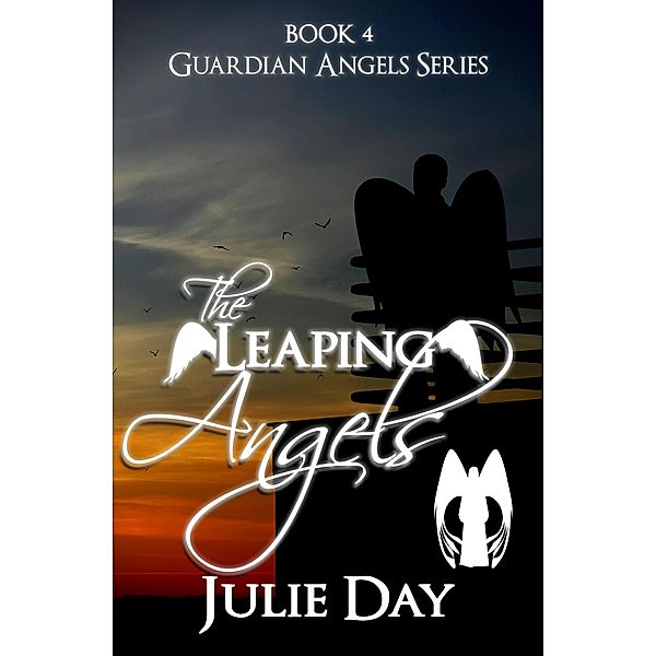 The Leaping Angels (The Guardian Angels, #4) / The Guardian Angels, Julie Day