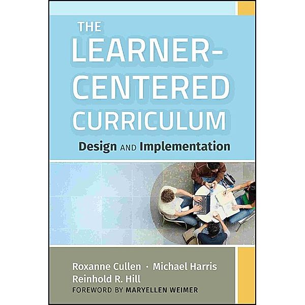 The Learner-Centered Curriculum, Roxanne Cullen, Michael Harris, Reinhold R. Hill