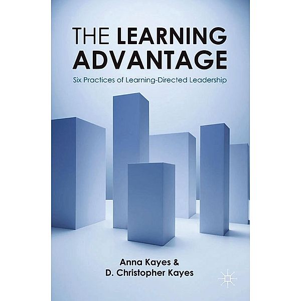 The Learning Advantage, D. Christopher Kayes, Anna Kayes