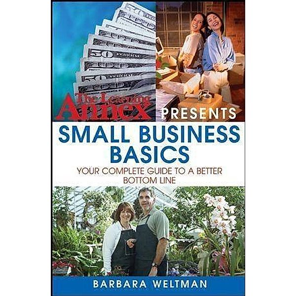 The Learning Annex Presents Small Business Basics, Barbara Weltman