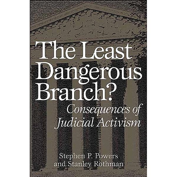 The Least Dangerous Branch?, Stephen P. Powers, Stanley Rothman
