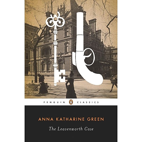 The Leavenworth Case, Anna Katharine Green