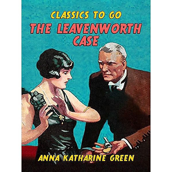 The Leavenworth Case, Anna Katharine Green