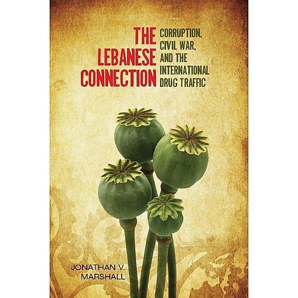 The Lebanese Connection / Stanford Studies in Middle Eastern and Islamic Societies and Cultures, Jonathan Marshall