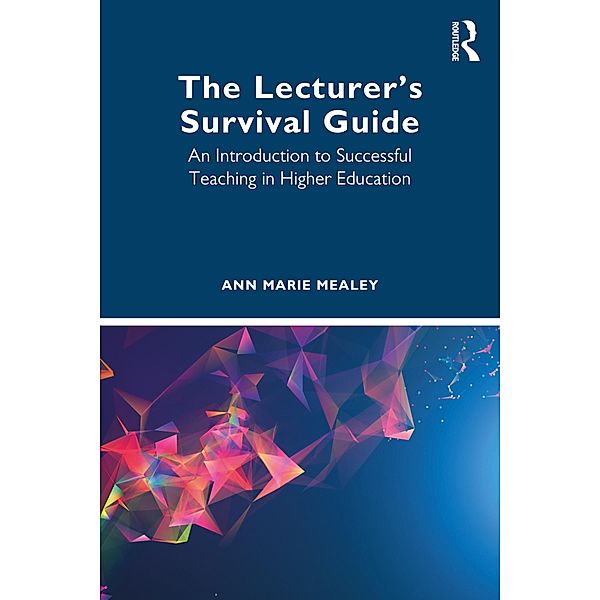 The Lecturer's Survival Guide, Ann Marie Mealey