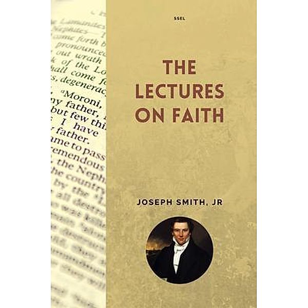 The Lectures on Faith, Joseph Smith Jr., Orson Pratt