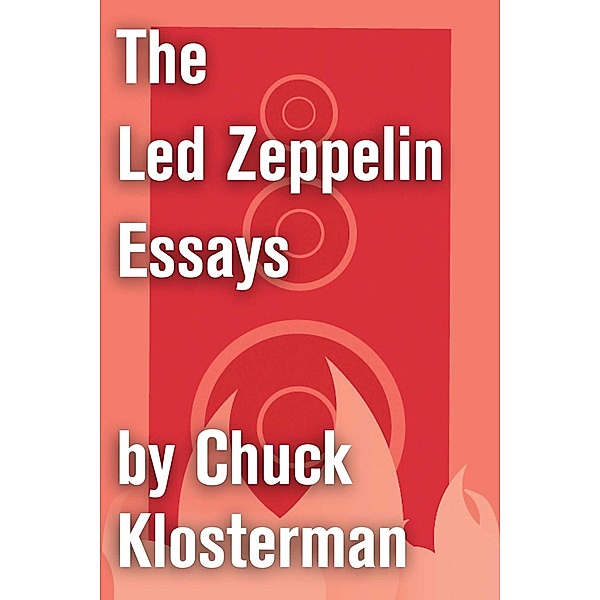 The Led Zeppelin Essays, Chuck Klosterman