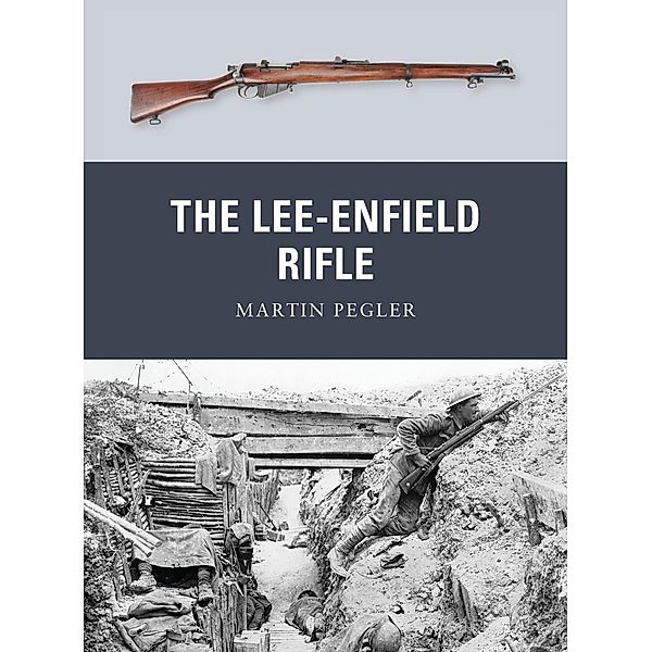 The Lee-Enfield Rifle, Martin Pegler