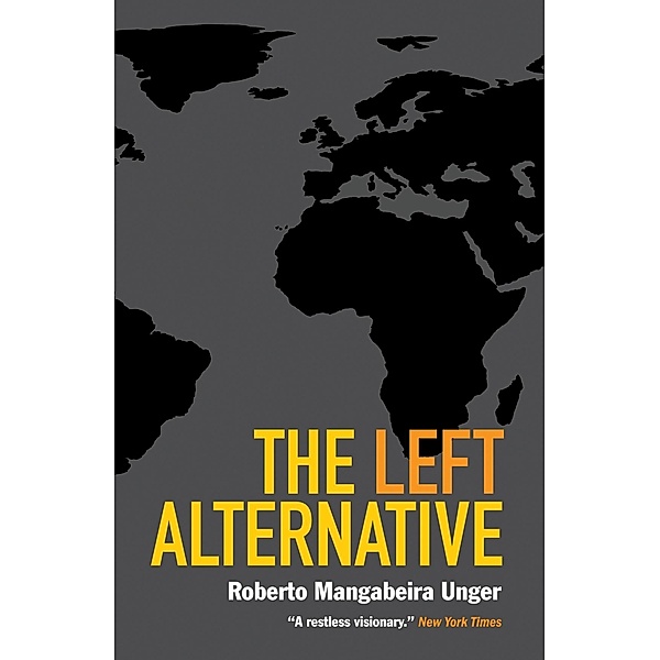 The Left Alternative, Roberto Mangabeira Unger