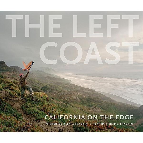 The Left Coast, Philip L. Fradkin