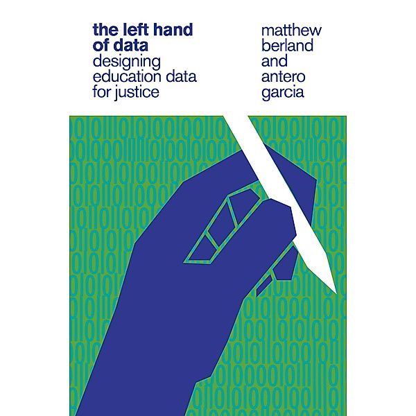 The Left Hand of Data, Matthew Berland, Antero Garcia