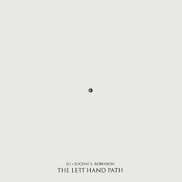 The Left Hand Path (Vinyl), Zu & Eugene Robinson