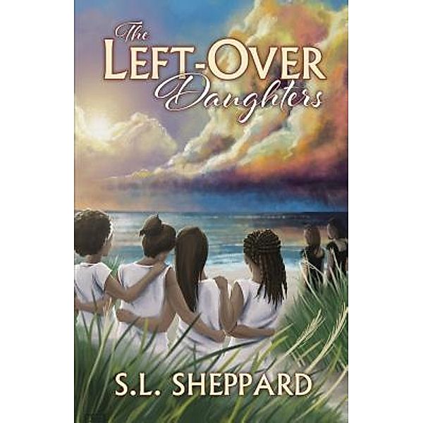 The Left-Over Daughters / Duho Books, S. L. Sheppard