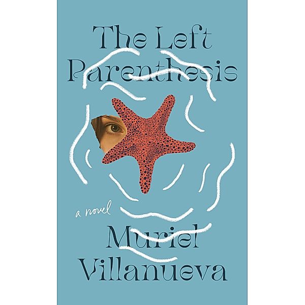 The Left Parenthesis / Catalan Literature Series, Muriel Villanueva