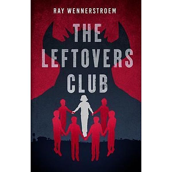 The Leftovers Club / FarSight Publications, Ray Wennerstroem