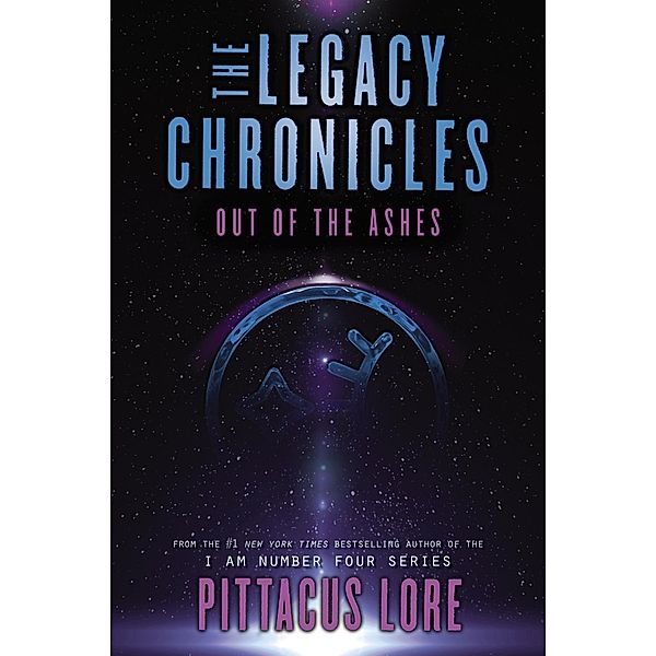 The Legacy Chronicles: Out of the Ashes / Legacy Chronicles Bd.1, Pittacus Lore