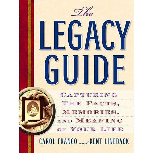 The Legacy Guide, Carol Franco, Kent Lineback
