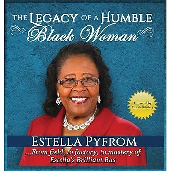 The Legacy of A Humble Black Woman / Estella's Brilliant Bus, A Class Act Learning, Estella Pyfrom