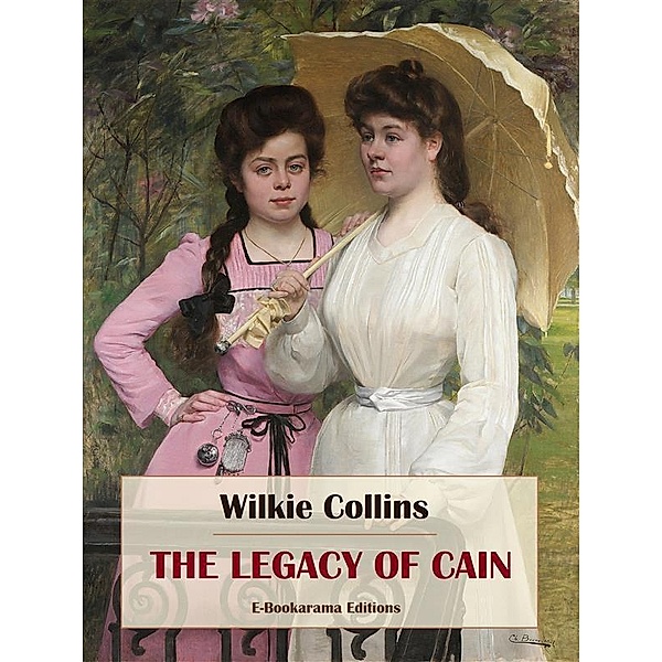 The Legacy of Cain, Wilkie Collins
