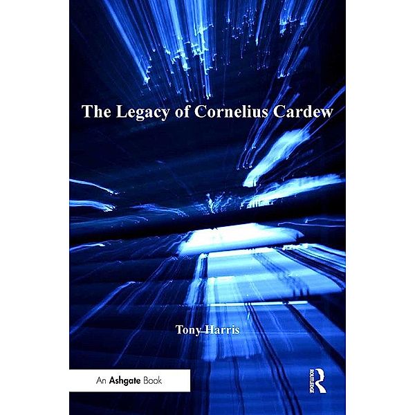 The Legacy of Cornelius Cardew, Tony Harris